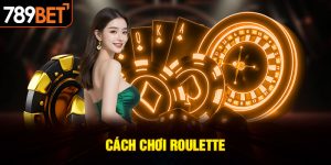 cách chơi roulette