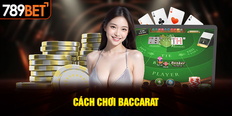 cách chơi baccarat