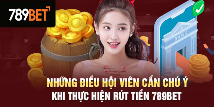 Hướng dẫn rút tiền và các lưu ý thao tác