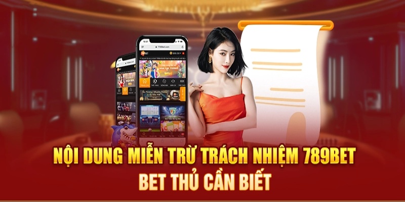 Nội dung cần nắm rõ trong chính sách miễn trừ trách nhiệm