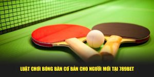 luật chơi bóng bàn